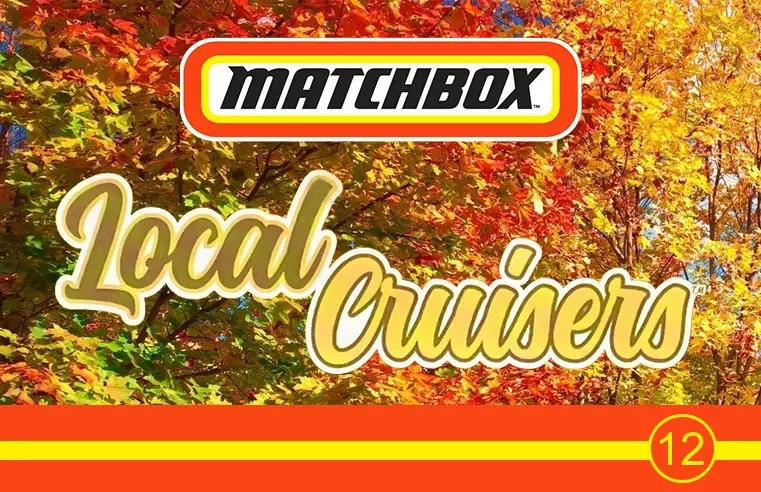 Local Cruisers – 2022 Matchbox