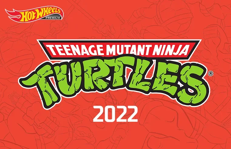 Teenage Mutant Ninja Turtles – 2022 Hot Wheels